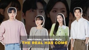 Emotional Journey with ‘The Real Has Come’: Discover the Magic of Korean Drama