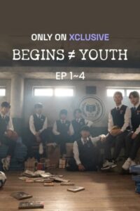 BEGINS ≠ YOUTH: Season 1