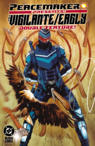 ce peacemaker presents vigilante eagly double feature dc comics solicitations august 2025