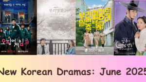 New Korean Dramas: June 2025