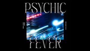 Japanese Supergroup PSYCHIC FEVER Is Back With New EP ‘PSYCHIC FILE III’